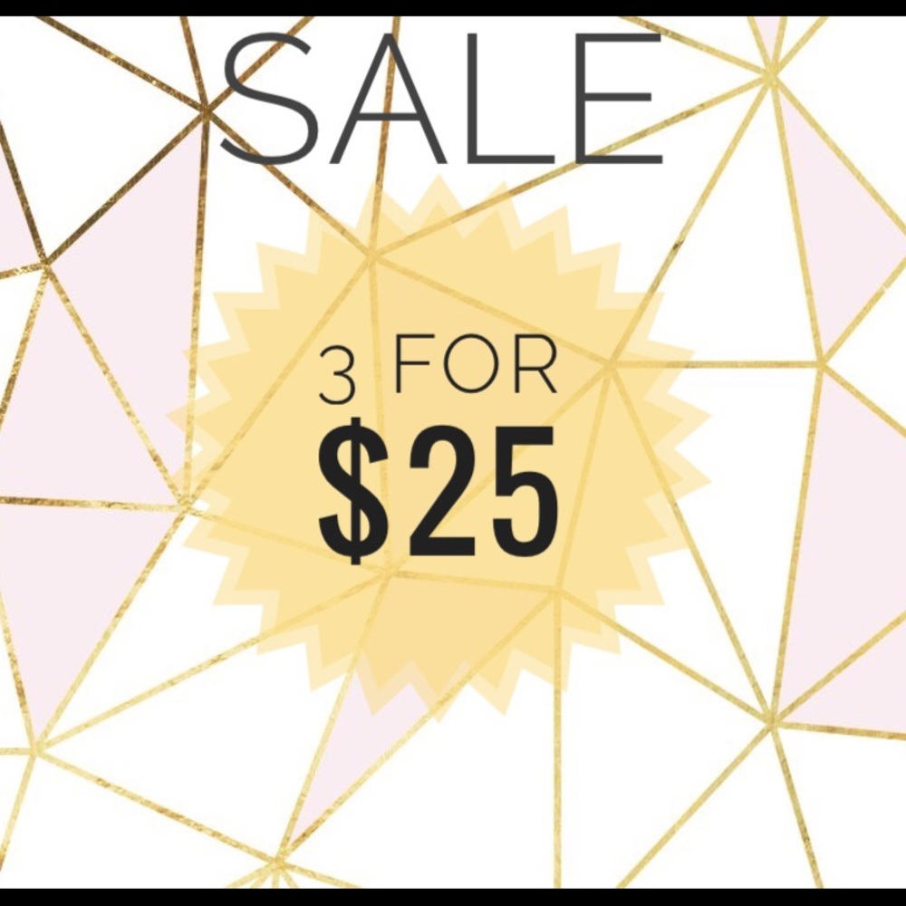 ✨3 for $25 SALE TODAY✨